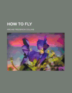 How to Fly