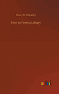 How to Form a Library