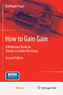 How to Gain Gain: A Reference Book on Triodes in Audio Pre-Amps