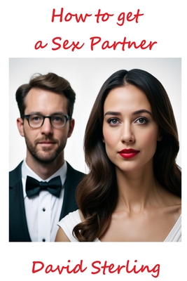 How to Get a Sex Partner - Sterling, David