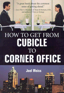 How to Get from Cubicle to Corner Office