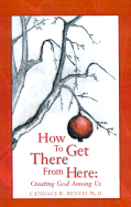 How to Get There from Here