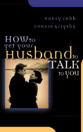 How to Get Your Husband to Talk to You