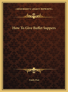 How to Give Buffet Suppers