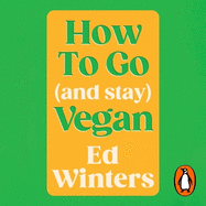 How to Go (and Stay) Vegan