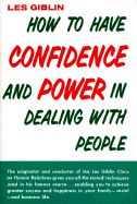How to Have Confidence and Power in Dealing with People