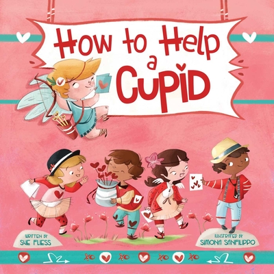 How to Help a Cupid - Fliess, Sue