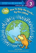 How to Help the Earth-By the Lorax