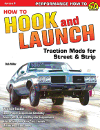 How to Hook & Launch: Traction Mods for Street & Strip