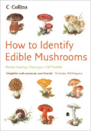 How to Identify Edible Mushrooms - Harding, Patrick, and Lyon, Tony