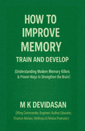 How to Improve Memory: Train and Develop
