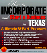 How to Incorporate-Texas - Dicks, J W, Esq., and Mount, Franklin M