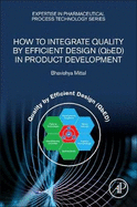 How to Integrate Quality by Efficient Design (QbED) in Product Development