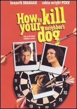 How to Kill Your Neighbor's Dog