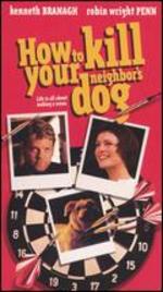 How To Kill Your Neighbor's Dog