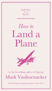 How to Land a Plane