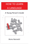 How to Learn a Language - A Young Person's Guide