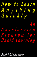 How to Learn Anything Quickly