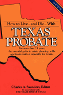 How to Live and Die with Texas Probate