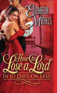 How to Lose a Lord in 10 Days or Less