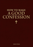 How to Make a Good Confession: A Pocket Guide to Reconciliation with God