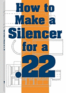 How to Make a Silencer for a .22