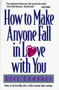 How to Make Anyone Fall in Love with You