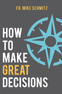 How to Make Great Decisions