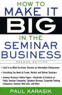 How to Make It Big in the Seminar Business