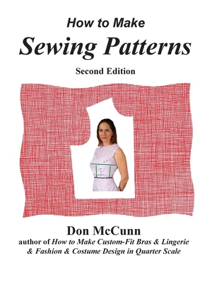 How to Make Sewing Patterns, second edition - McCunn, Don