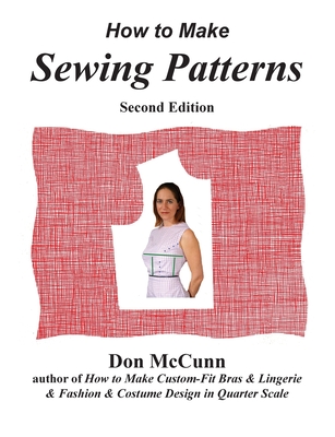 How to Make Sewing Patterns, second edition - McCunn, Don