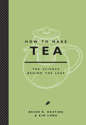 How to Make Tea - Keating, Brian, and Long, Kim