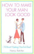 How to Make Your Man Look Good