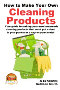 How to Make Your Own Cleaning Products