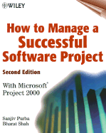 How to Manage a Successful Software Project with Microsoft Project 2000 - Purba, Sanjiv, and Shah, Bharat