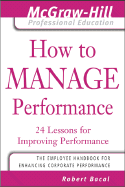 How to Manage Performance: 24 Lessons for Improving Performance