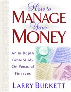 How to Manage Your Money: An In-Depth Bible Study on Personal Finances