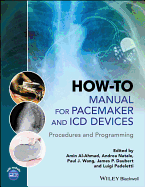 How-To Manual for Pacemaker and ICD Devices: Procedures and Programming