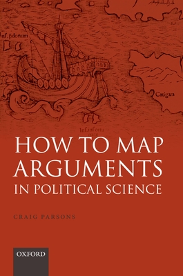 How to Map Arguments in Political Science (Paperback) - Parsons, Craig