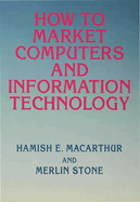 How to Market Computers and Information Technology