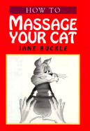 How to Massage Your Cat