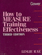 How to Measure Training Effectiveness - Rae, Leslie