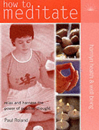 How to Meditate - Roland, Paul