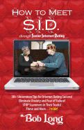 How to Meet S.I.D. Through Senior Internet Dating