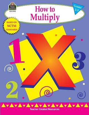How to Multiply, Grades 2-3 - Rosenberg, Mary