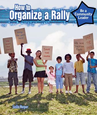 How to Organize a Rally - Harper, Leslie