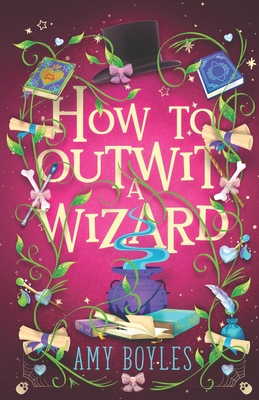 How To Outwit a Wizard - Boyles, Amy