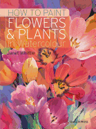 How to Paint Flowers & Plants in Watercolour