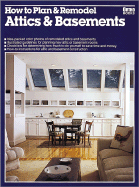 How to Plan and Remodel Attics and Basements