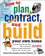 How to Plan, Contract, and Build Your Own Home